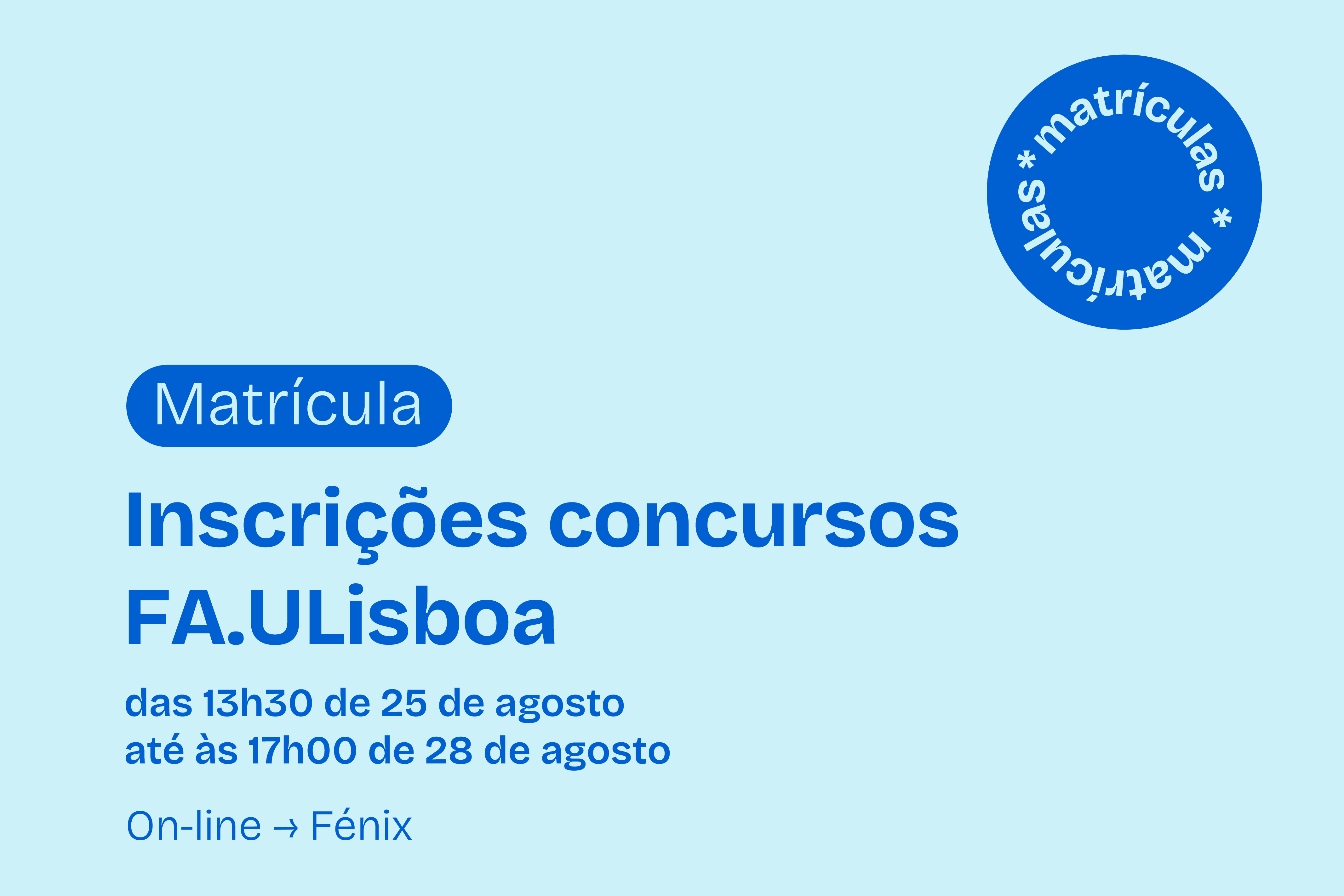 Matrículas em 2025/2026 para os colocados nos Concursos da FA.ULisboa