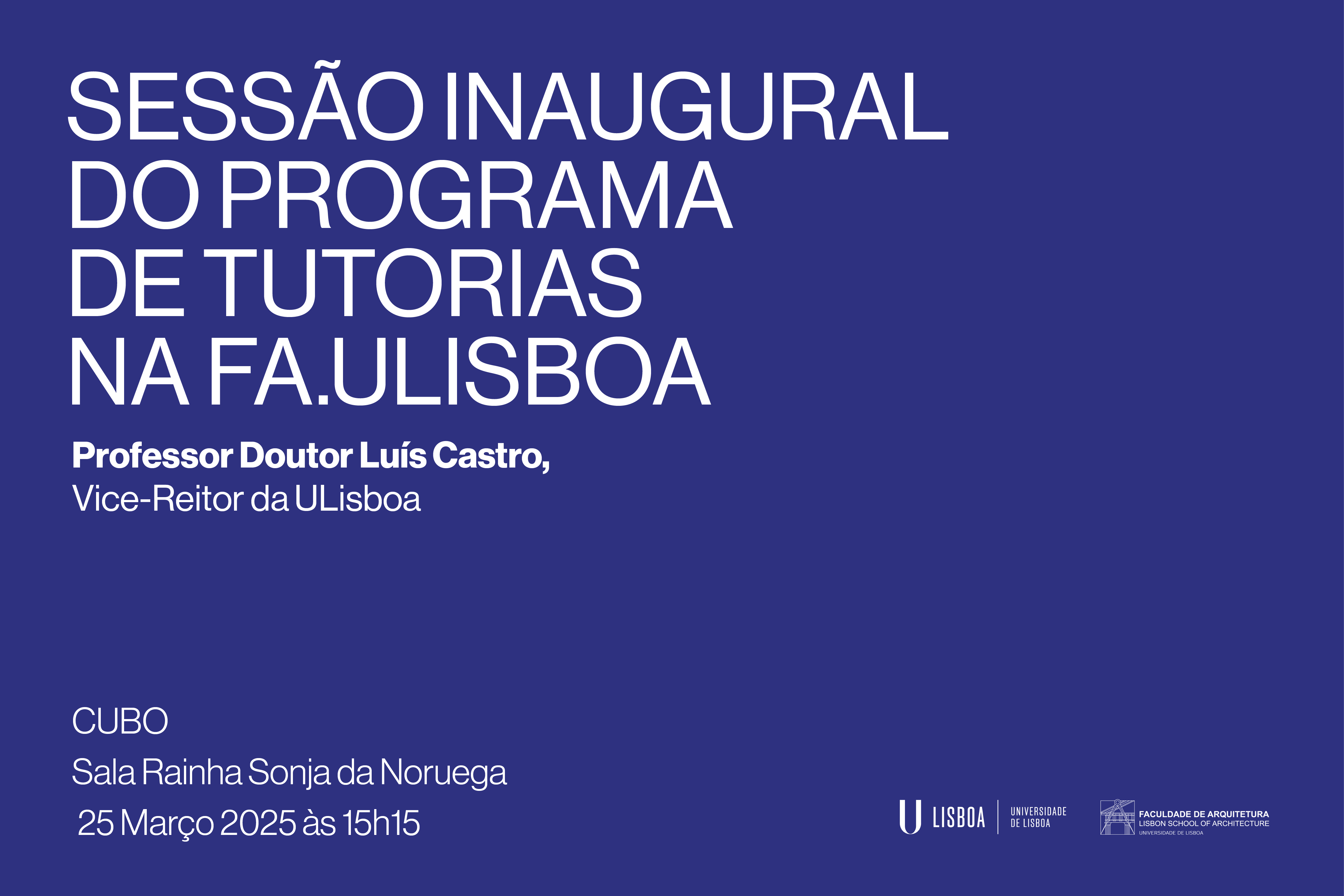 Sessão Inaugural do Programa de Tutorias na FA.ULisboa