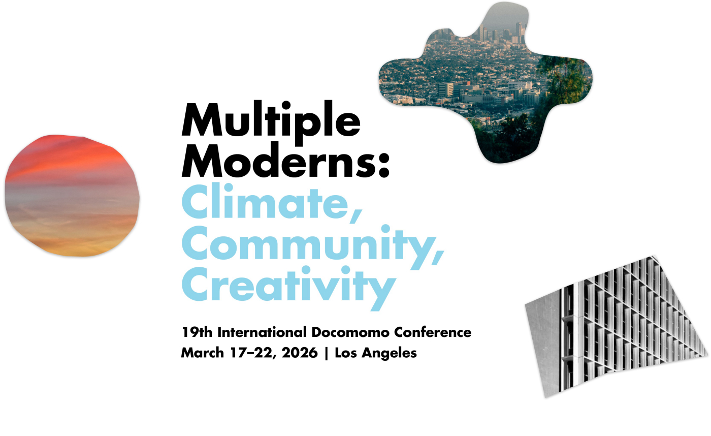 Call for  Abstracts  19th International Docomomo Conference “Multiple Moderns: Climate, Community, Creativity”
