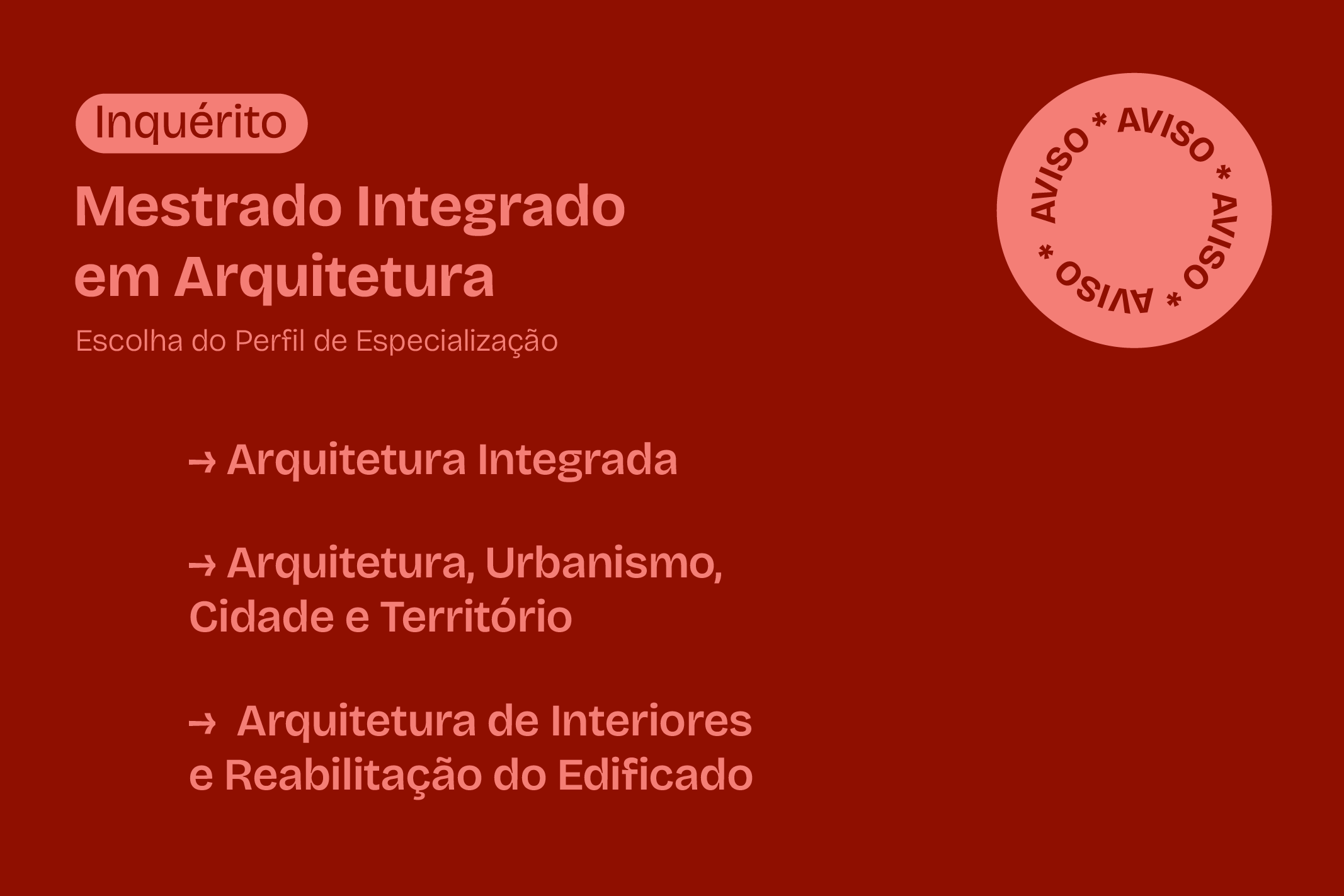 Mestrado Integrado em Arquitetura | Escolha do Perfil de Especialização (Estudantes 3.º ano)