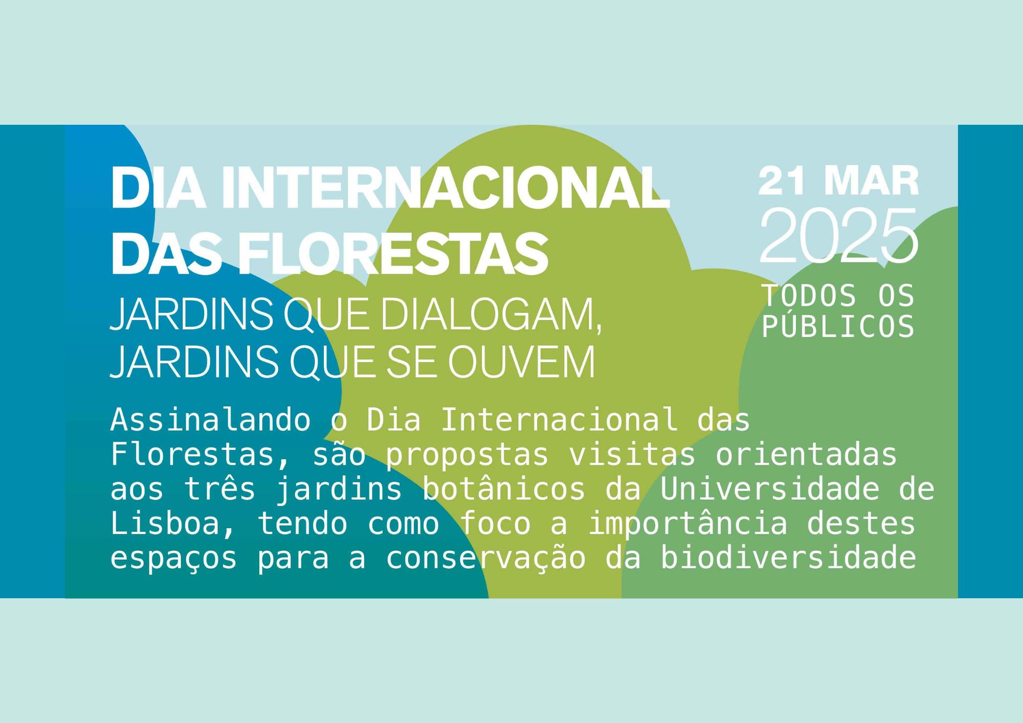 Jardins que dialogam, jardins que se ouvem | Dia Internacional das Florestas