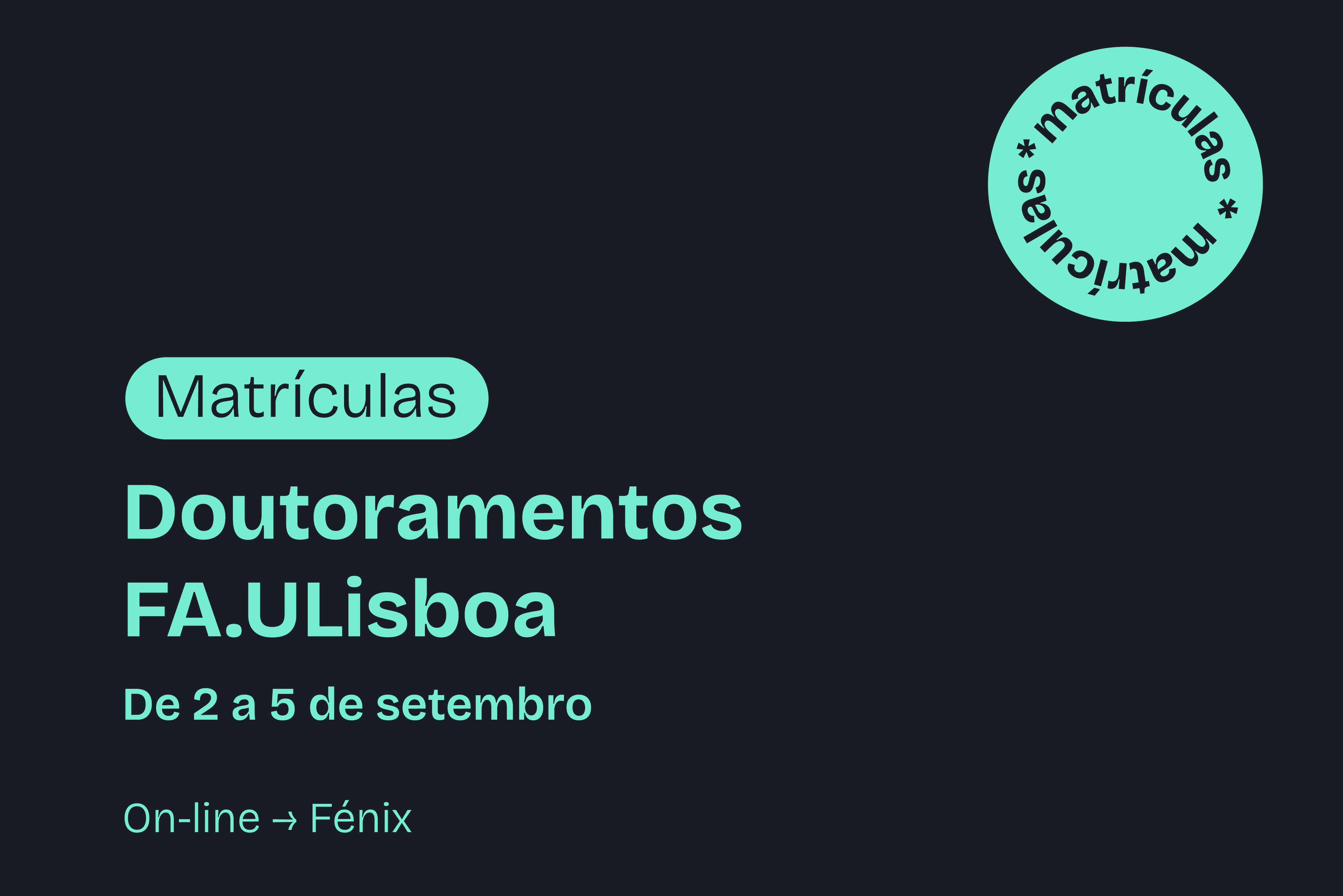 Matrículas 2025/2026 para colocados em Doutoramento (2 e 5 de setembro)