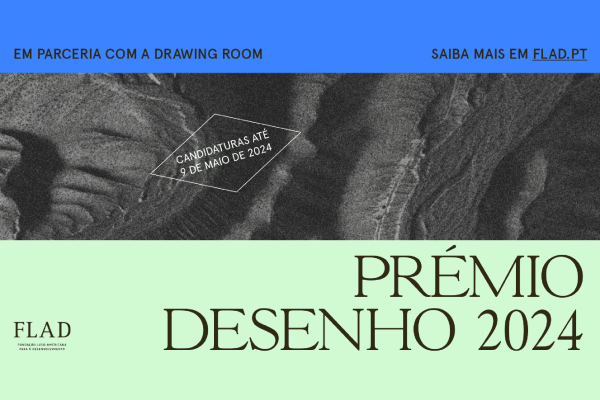 Candidaturas Prémio FLAD de Desenho 