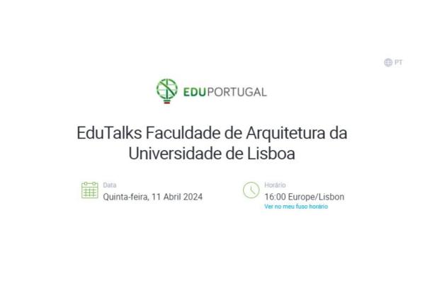 EduTalks Faculdade de Arquitetura da Universidade de Lisboa, dia 11 Abril às 16h00 (Lisboa)