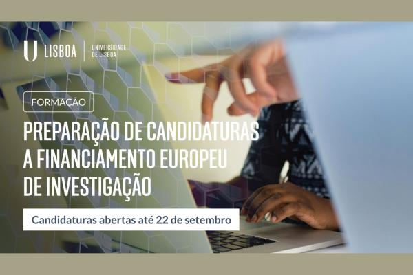 Inscrições Abertas | Formação Ulisboa “Preparação de Candidaturas a Financiamento Europeu de Investigação